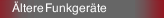 Ältere Funkgeräte