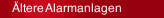Ältere Alarmanlagen