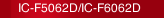 IC-F5062D/IC-F6062D