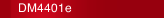 DM4401e