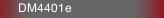 DM4401e