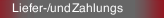 Liefer-/und Zahlungs